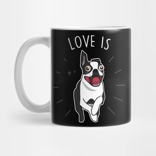 Love Is Boston Terrier Dog Mug